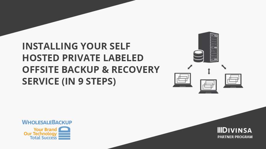 installing-your-self-hosted-private-labeled-offsite-backup-and-recovery-service-in-9-steps